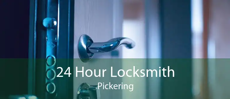 24 Hour Locksmith Pickering