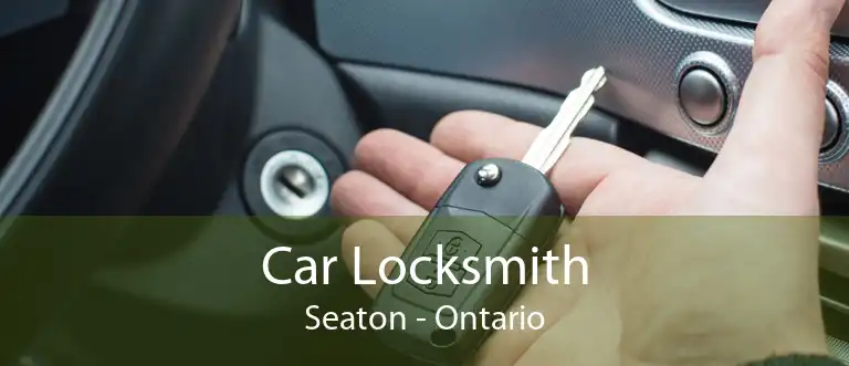 Car Locksmith Seaton - Ontario