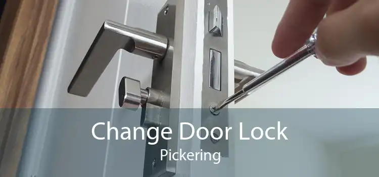 Change Door Lock Pickering