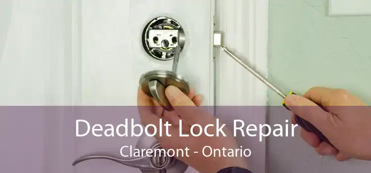 Deadbolt Lock Repair Claremont - Ontario