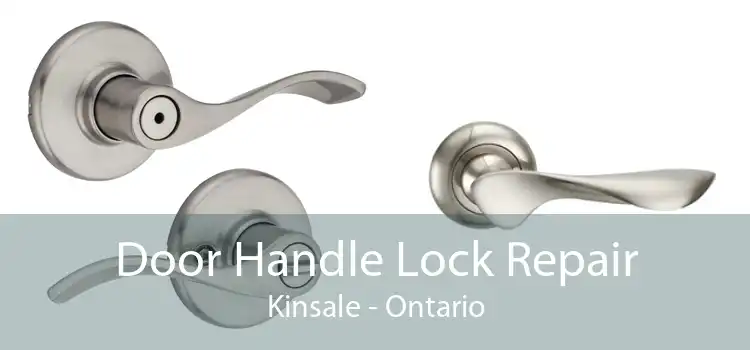 Door Handle Lock Repair Kinsale - Ontario