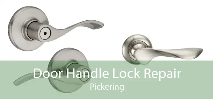 Door Handle Lock Repair Pickering