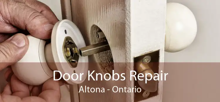 Door Knobs Repair Altona - Ontario