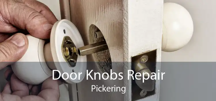 Door Knobs Repair Pickering