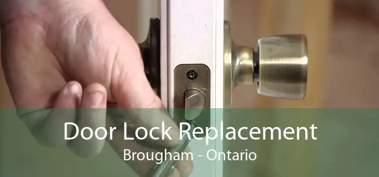 Door Lock Replacement Brougham - Ontario