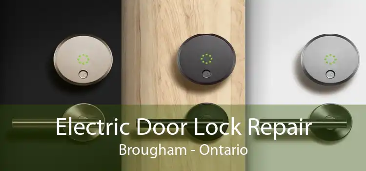 Electric Door Lock Repair Brougham - Ontario