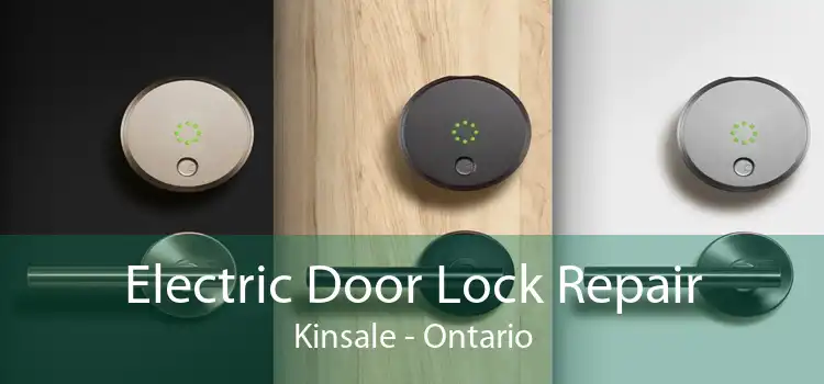 Electric Door Lock Repair Kinsale - Ontario