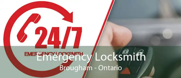 Emergency Locksmith Brougham - Ontario