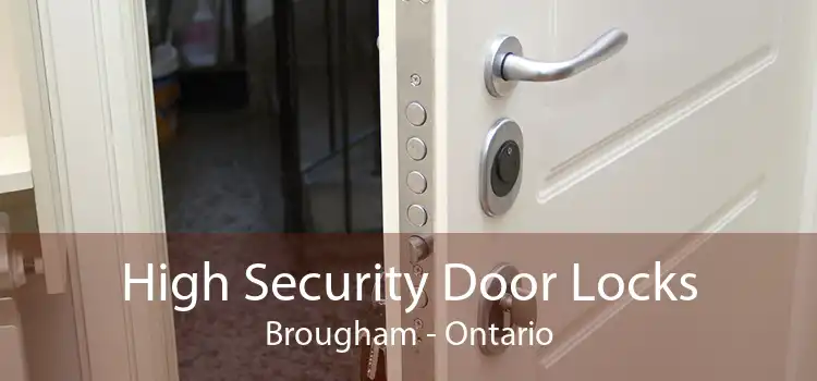 High Security Door Locks Brougham - Ontario