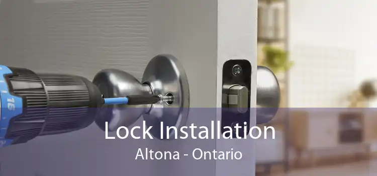 Lock Installation Altona - Ontario