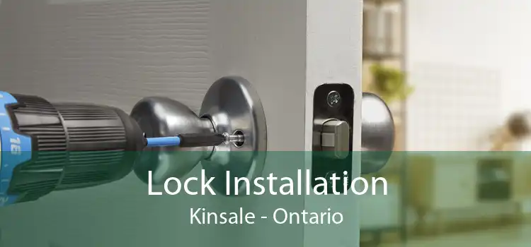 Lock Installation Kinsale - Ontario