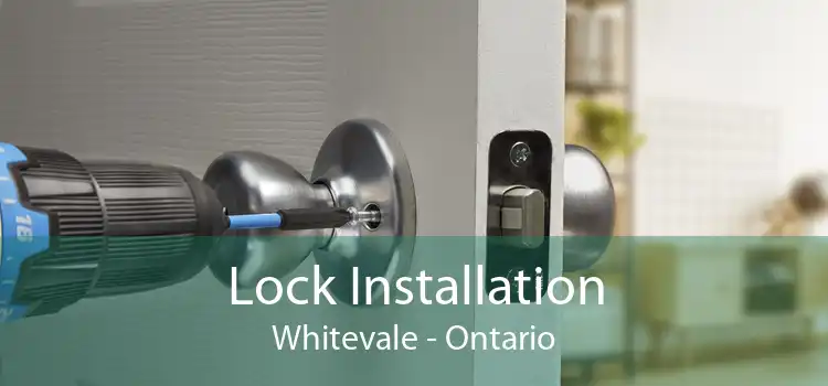 Lock Installation Whitevale - Ontario
