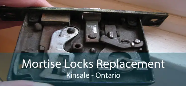 Mortise Locks Replacement Kinsale - Ontario